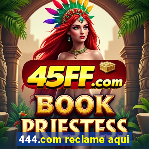 444.com reclame aqui